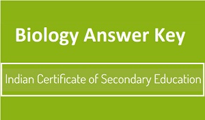 ICSE Biology Answer Key 2022 Class 10 Sem 2 Bio Question Paper Solution